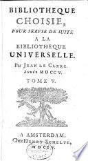 Bibliothèque choisie, pour serir de suite à la Bibliothèque universelle