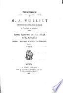 Bibliothèque de M. A. Vulliet, professeur de littérature française à l'académie de Lausanne