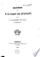 Bibliothéque de M. le baron de Stassart, léguée à l'Académie royale de Belgique