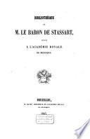 Bibliothèque de M. Le Baron de Stassart, léguée à l'académie Royale de Belgique