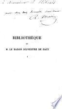Bibliothèque de M. le baron Silvestre de Sacy ...