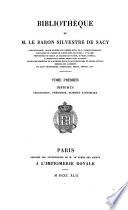 Bibliothèque de M. le baron Silvestre de Sacy