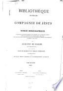 Bibliothèque des écrivains de la Compagnie de Jésus ou notices bibliographiques