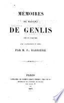 Bibliothèque des mémoires relatifs à l'histoire de France pendant le 18e siècle: Genlis, S. F. D. de Saint-Aubin, comtesse de, afterwards marquise de Sillery. Mémoires. 1857