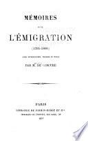 Bibliothèque des mémoires relatifs à l'histoire de France pendant le 18e siècle: Lescure, M. F. A. de, ed. Mémoires sur l'emigration (1791-1800) 1877