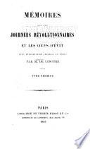 Bibliothèque des mémoires relatifs à l'histoire de France pendant le 18e siècle: Lescure, M. F. A. de, ed. Mémoires sur les journées revolutionnaires et les coups d'état. 1875. 2 v