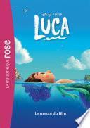 Bibliothèque Disney - Luca - Le roman du film