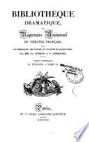 Bibliothèque dramatique, ou répertoire universel du théâtre français