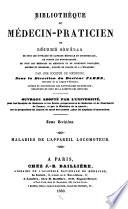 Bibliothéque du médecin-praticien; ou, Résumé général de tous les ouvrages de clinique médicale et chirurgicale