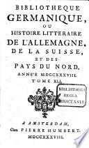 Bibliothèque germanique ou Histoire littéraire de l'Allemagne de la Suisse et des Pays du Nord