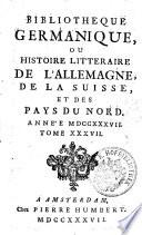 Bibliotheque germanique ou histoire litteraire de l'Allemagne et des pays du Nord