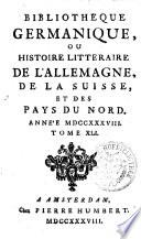 Bibliotheque germanique ou histoire litteraire de l'Allemagne et des pays du Nord