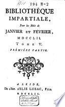 Bibliothèque impartiale pour les mois de janvier et fevrier. MDCCL.