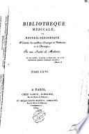 Bibliothèque médicale ou recueil périodique d'extraits des meilleurs ouvrages de médecine et de chirurgie