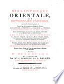 Bibliothèque orientale, ou Dictionnaire universel contenant tout ce qui fait connoître les peuples de l'Orient