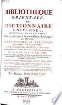 Bibliothèque orientale, ou Dictionnaire universel,