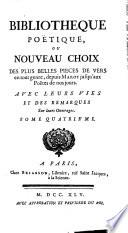 Bibliothèque poétique, ou nouv. choix des plus belles pièces de vers en tout genre, dep. Marot jusqu'aux poètes de nos jours