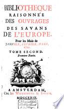 Bibliothèque raisonnée des ouvrages des savans de l'Europe