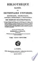 Bibliothèque sacrée, ou Dictionnaire universel historique, dogmatique, canonique, géographique et chronologique des sciences ecclésiastiques ...