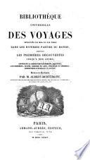 Bibliothèque universelle des voyages effectués par mer ou par terre dans les diverses parties du monde: Voyages autour du monde