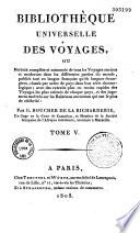 Bibliothèque universelle des voyages, ou Notice complète et raisonnée de tous les voyages anciens et modernes dans les différentes parties du monde,...