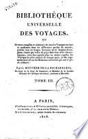 Bibliothèque universelle des voyages, ou Notice complète et raisonnée de tous les voyages anciens et modernes dans les différentes parties du monde, publiés tant en langue française qu'en langues étrangères, ... par G. Boucher de la Richarderie. Tome premier \-6!
