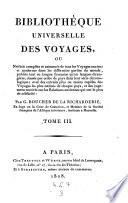 Bibliotheque universelle des voyages, ou notice complete et raisonnee de tous les voyages anciens et modernes (etc.)