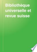 Bibliothèque universelle et revue suisse