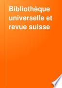 Bibliothèque universelle et revue suisse