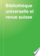 Bibliothèque universelle et revue suisse