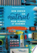Bien choisir son matériel pour peindre et dessiner