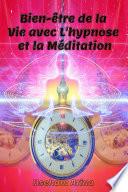 Bien-être de la Vie avec L'hypnose et la Méditation