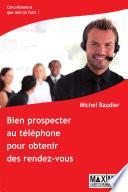 Bien prospecter au téléphone pour obtenir des rendez-vous