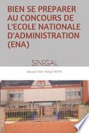 Bien Se Preparer Au Concours de l'Ecole Nationale d'Administration (Ena)