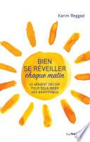 Bien se réveiller chaque matin - Le moment décisif pour équilibrer ses biorythmes