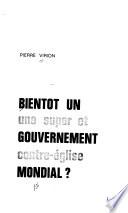 Bientôt un gouvernement mondial, une super et contre Énglise?