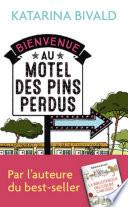 Bienvenue au motel des Pins perdus