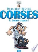 Bienvenue chez les corses et bonne chance