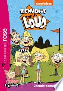 Bienvenue chez les Loud 32 - Jamais sans Lori