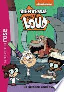 Bienvenue chez les Loud 36 - La science rend aveugle