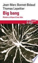 Big bang. Histoire critique d’une idée