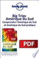 Big Trips Amérique du Sud- Comprendre l'Amérique du Sud et Amérique du Sud pratique