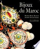 Bijoux du Maroc du Haut Atlas à la Méditerranée, depuis le temps des juifs jusqu'à la fin du XXe siècle