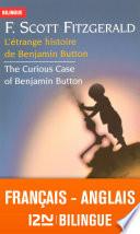 Bilingue français-anglais : L'étrange histoire de Benjamin Button - The Curious Case of Benjamin Button