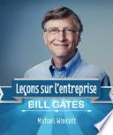 Bill Gates: leçons sur l'entreprise