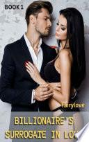 Billionaire's Surrogate in Love (book 1 )