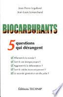 Biocarburants : 5 Questions qui dérangent
