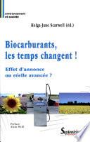 Biocarburants, les temps changent !