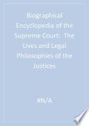 Biographical Encyclopedia of the Supreme Court
