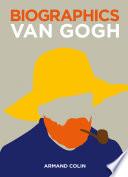 Biographics Van Gogh